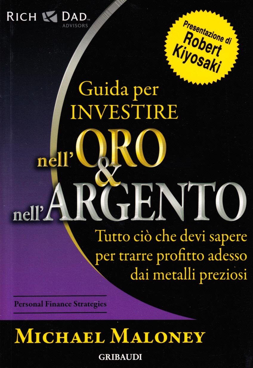 Michael Maloney - Guida per investire nell'oro e nell'argento