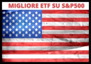 Scopri di più sull'articolo Migliore ETF per investire sull’indice americano S&P500