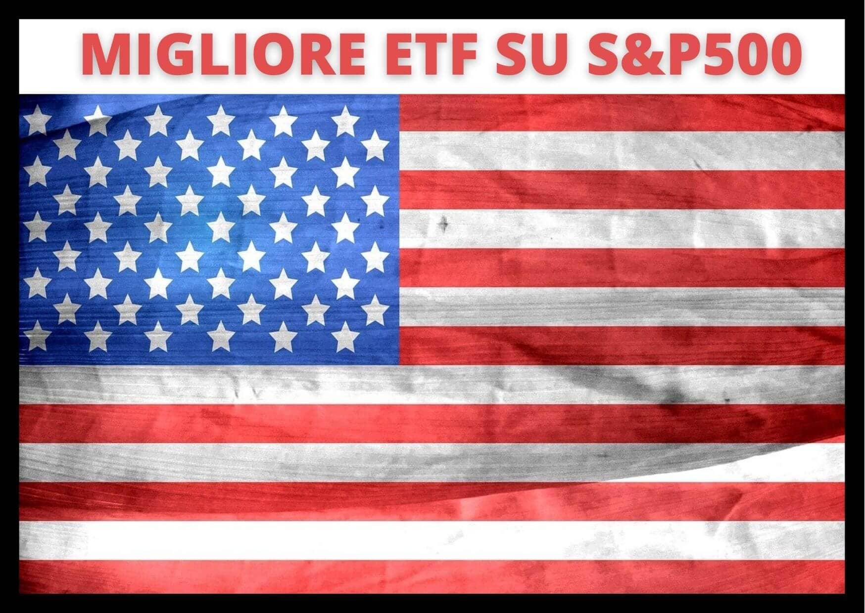 Al momento stai visualizzando Migliore ETF per investire sull’indice americano S&P500